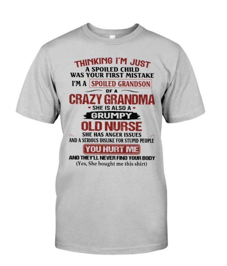 Thinking I’m Just A Spoiled Child Was Your First Mistake I’m A Spoiled GrandSon Of A Crazy Grandma Standard/Premium T-Shirt Hoodie