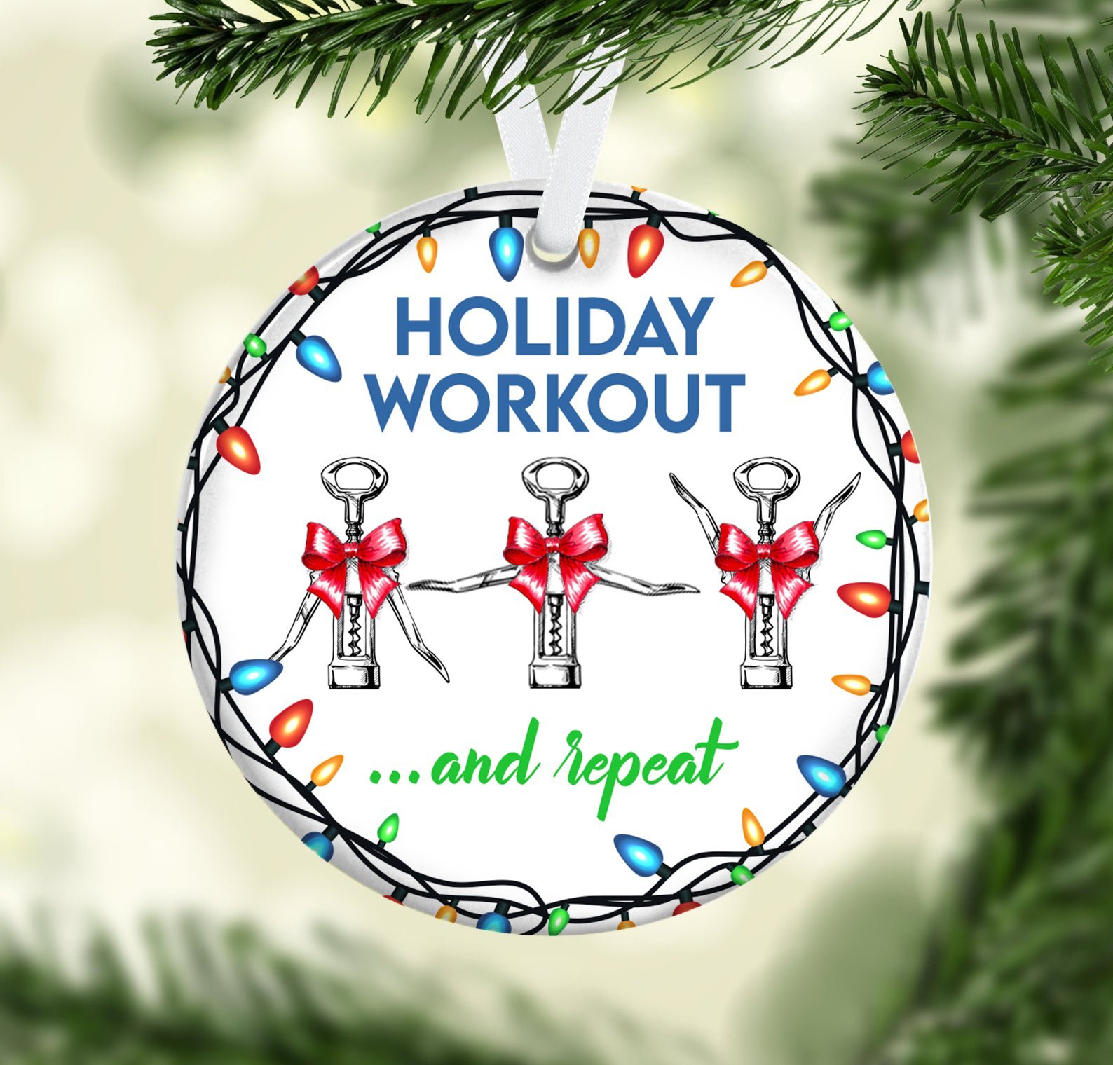Holiday Workout And Repeat Ceramic Ornament Christmas Ornament Christmas Gift Ideas Circle Ornament