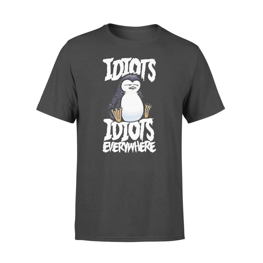 Penguin Idiots Idiots Everywhere T-shirt