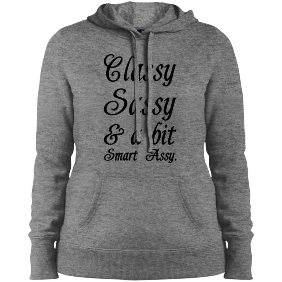 AGR Classy Sassy And A Bit Smart Assy Ladies’ Pullover Hooded Sweatshirt