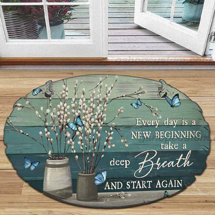 Shaped Doormat Everyday Is A New Beginning Take A Deep Breath And Start Again Vintage Rug – Doormat Carpet – Sdm-A0029