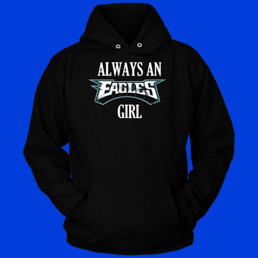 Always An Eagles Girl Men’S Hoodie