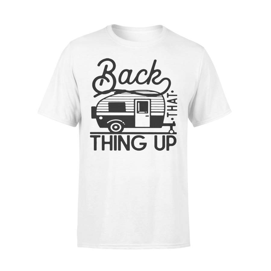 Camping Back That Thing Up Shirt