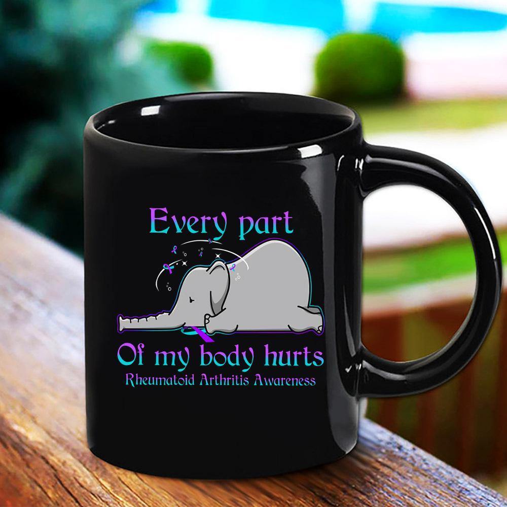 Rheumetoid Arthritis Awareness Elephant Every Part Of My Body Hurts Black Mug