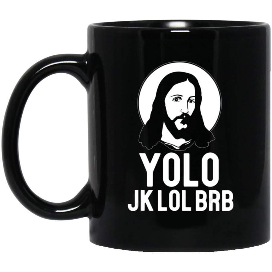 YOLO JK LOL BRB Easter Meme Funny Jesus Christ Text Gift 11oz 15oz Black Mug Happy Easter Day Funny Colors Eggs Bunny Ears Peeps Cute