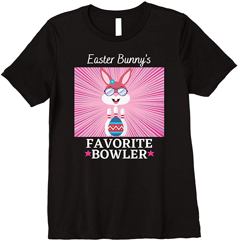 Womens EASTER BUNNYS FAVORITE BOWLER FOR WOMEN WHO LOVE BOWLING Premium T-Shirt