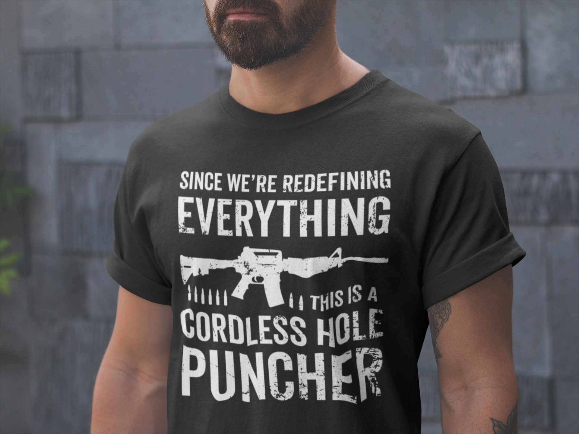 Mens Pro Gun T-shirt Since We Are Redefining Everything Cordless Hole Puncher USA  Patriotic T-shirt Pro Gun Shirts Gifts For Dad