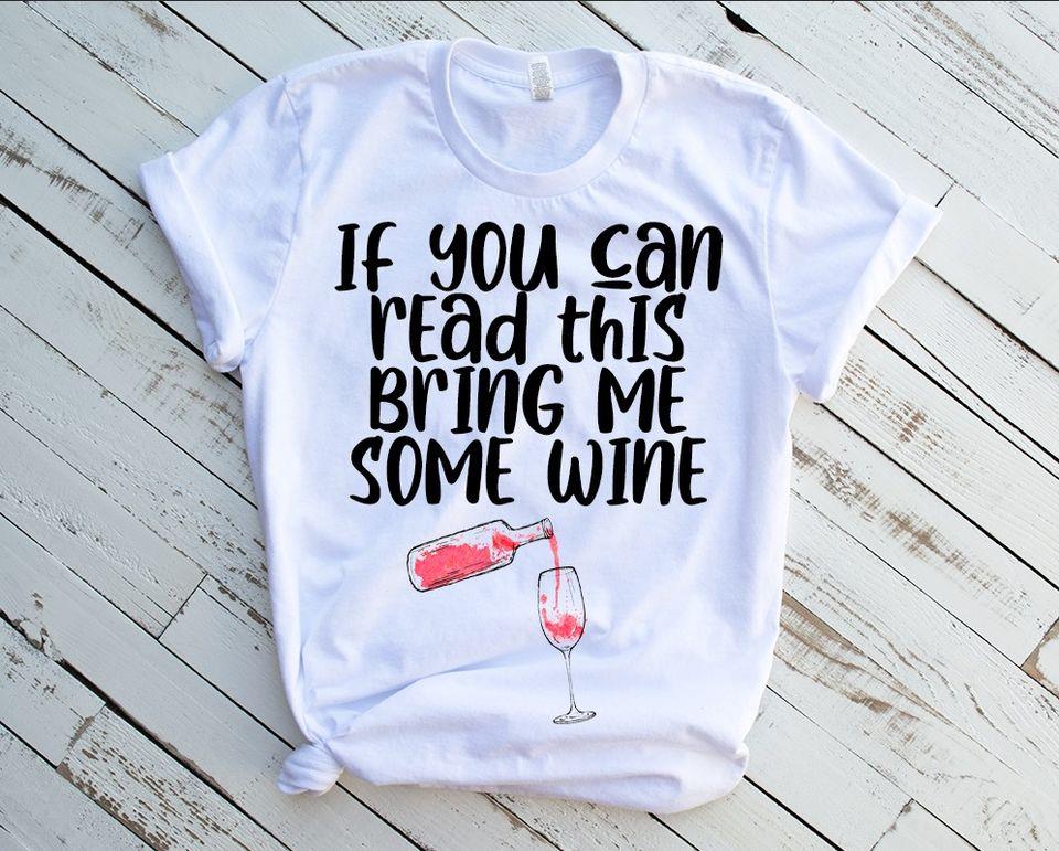 If You Can Read This Bring Me Some Wine Red Wine Gift For Wine Lovers Women Standard/Premium Women T-Shirt Hoodie