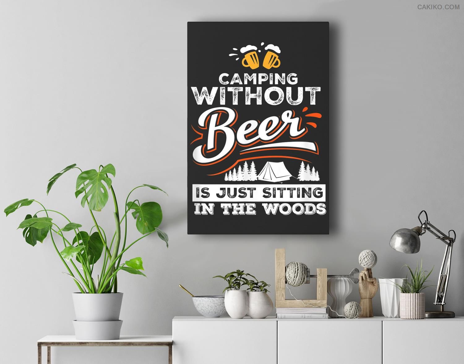 Camping Without Beer Is Just Sitting In The Woods Camping Premium  Canvas