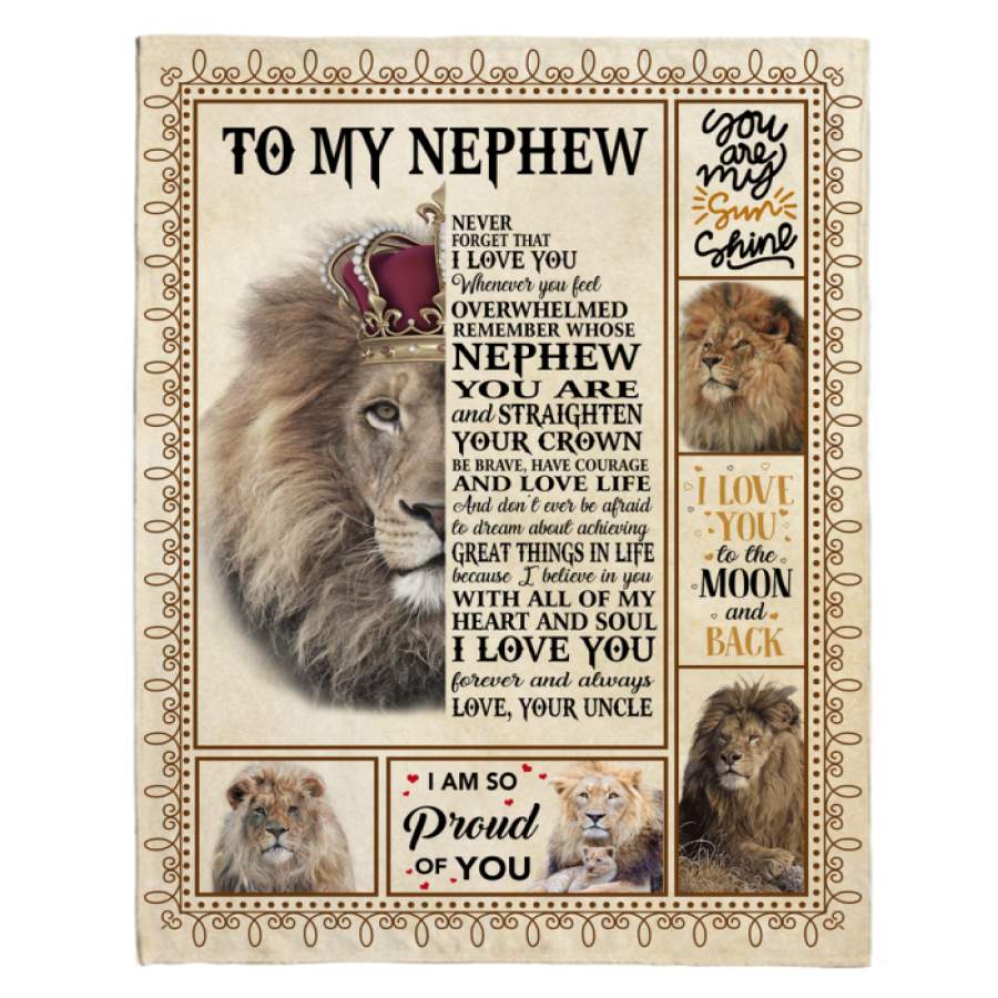 To My Nephew I Love You Straighten Your Crown Brave Courage Love Live Gift From Uncle Lion Fleece Blanket Christmas Gift Ideas