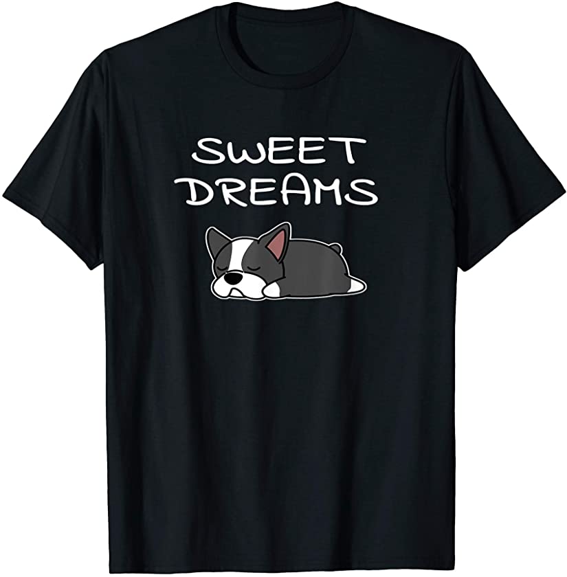 Boston Terrier Puppy Sweet Dreams Pajama for Bedtime T-Shirt