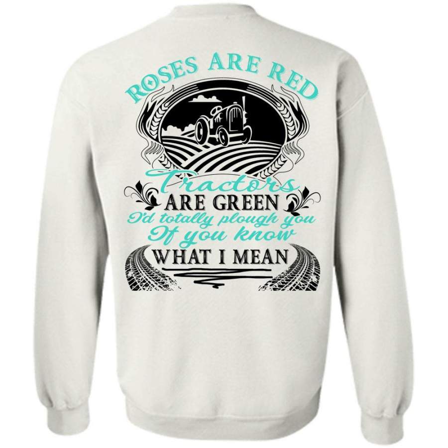 I Love Farming T Shirt, Roses Are Red Tractors Are Green Sweatshirt