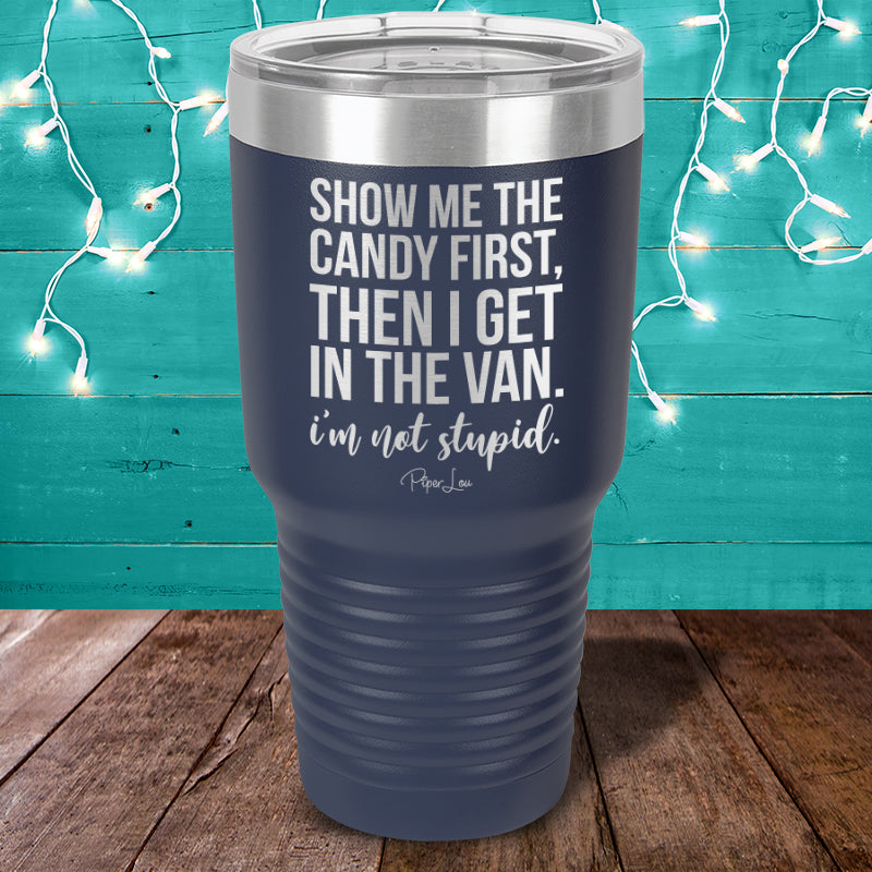 Show Me The Candy First Laser Etched Tumbler