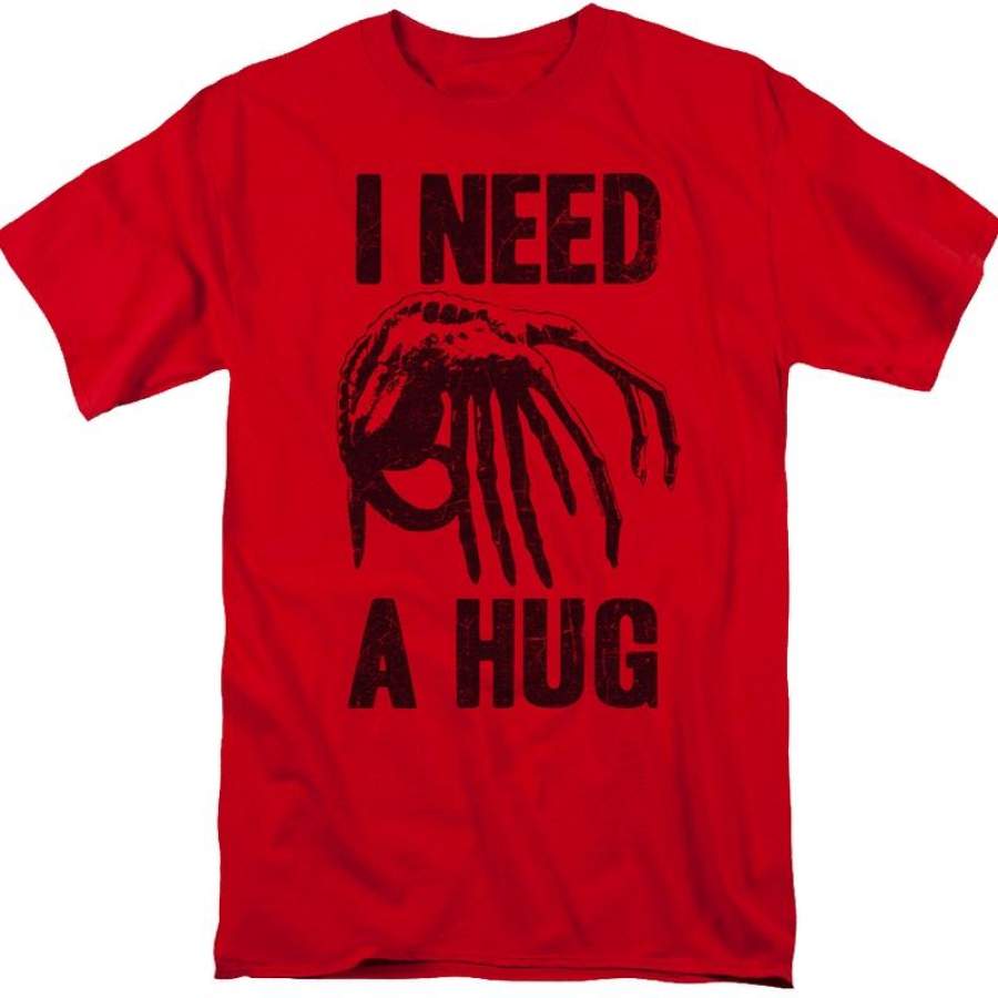 Need A Hug Facehugger Shirt