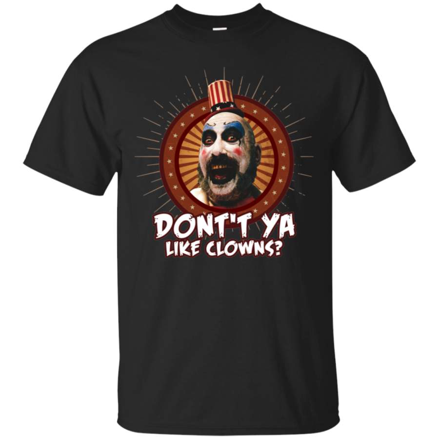 AGR Captain Spaulding Don’t Ya Like Clowns Shirt