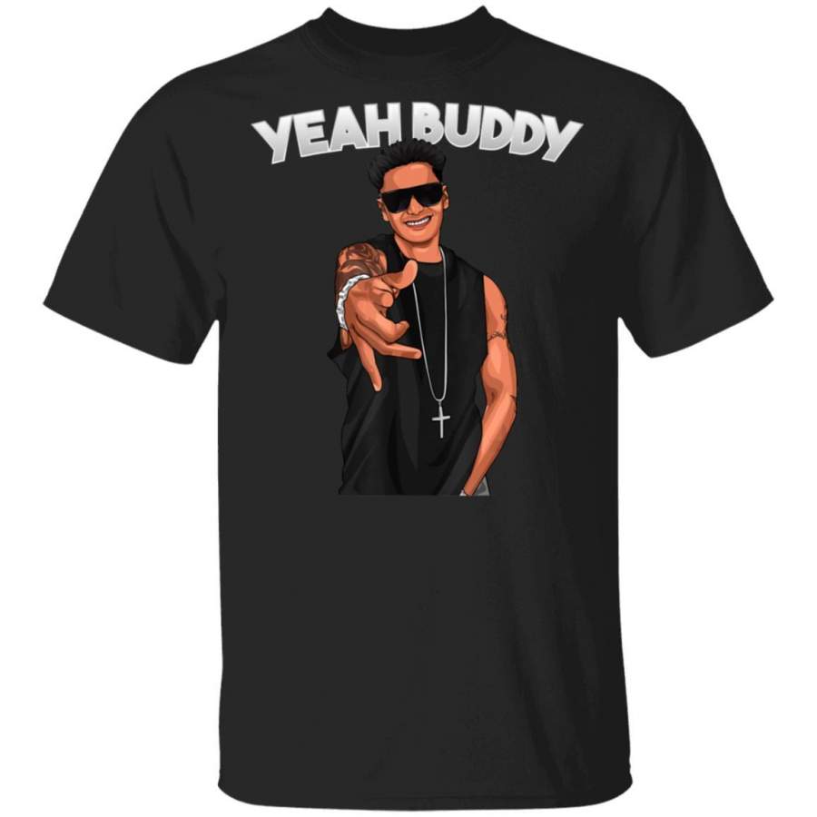 Yeah Buddy Pauly D Funny Yeah Buddy Coffee Mug Unisex Men Women Tshirt