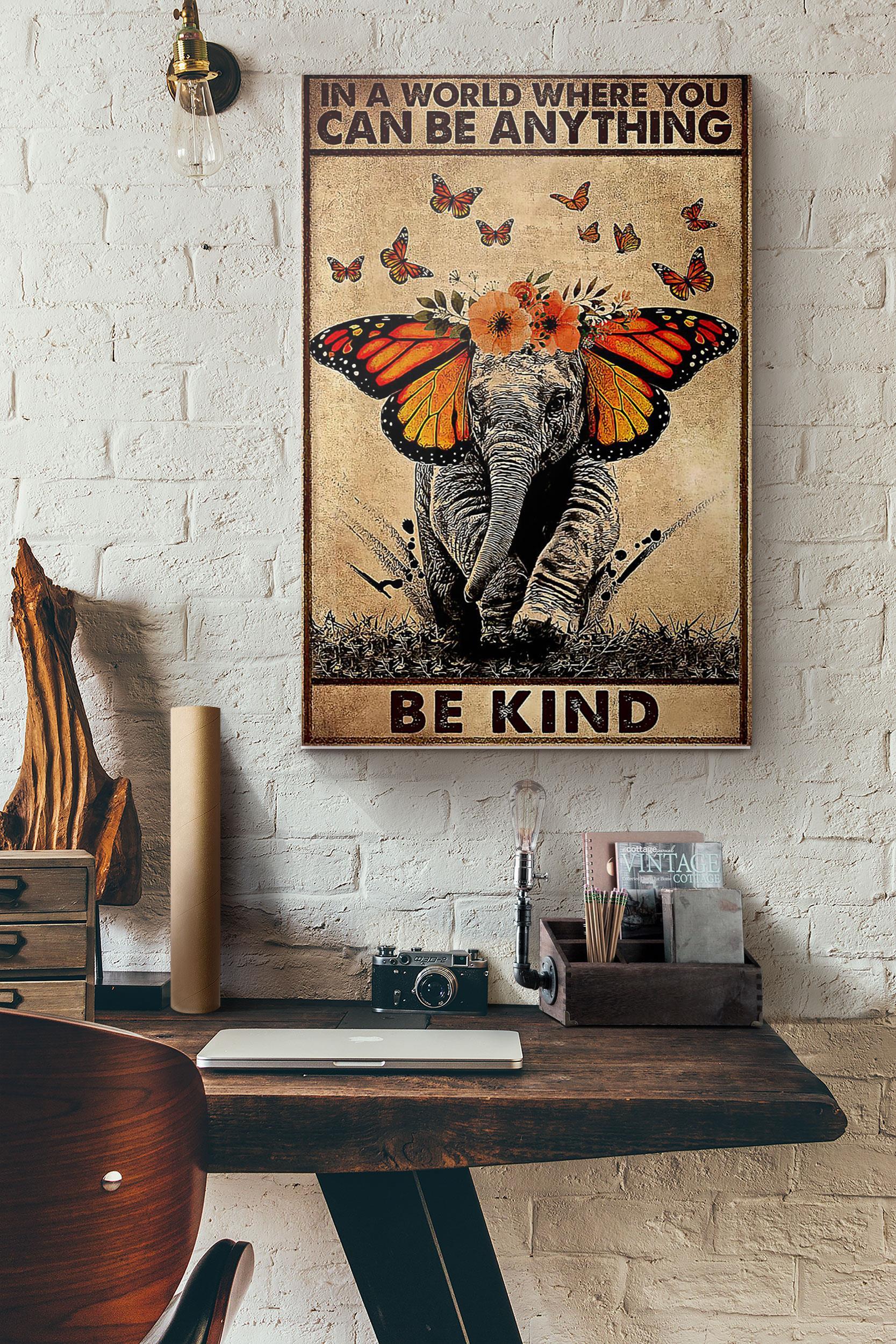 Butterfly Elephant In A World Where You Can Be Anything Be Kind Poster