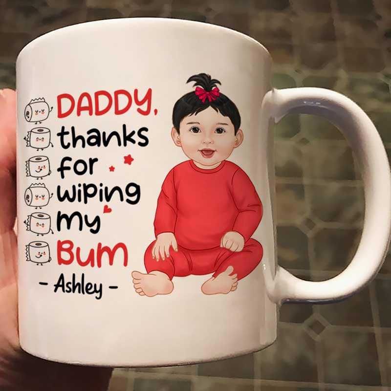 Thanks For Wiping My Bum First Father‘S Day Personalized Mug