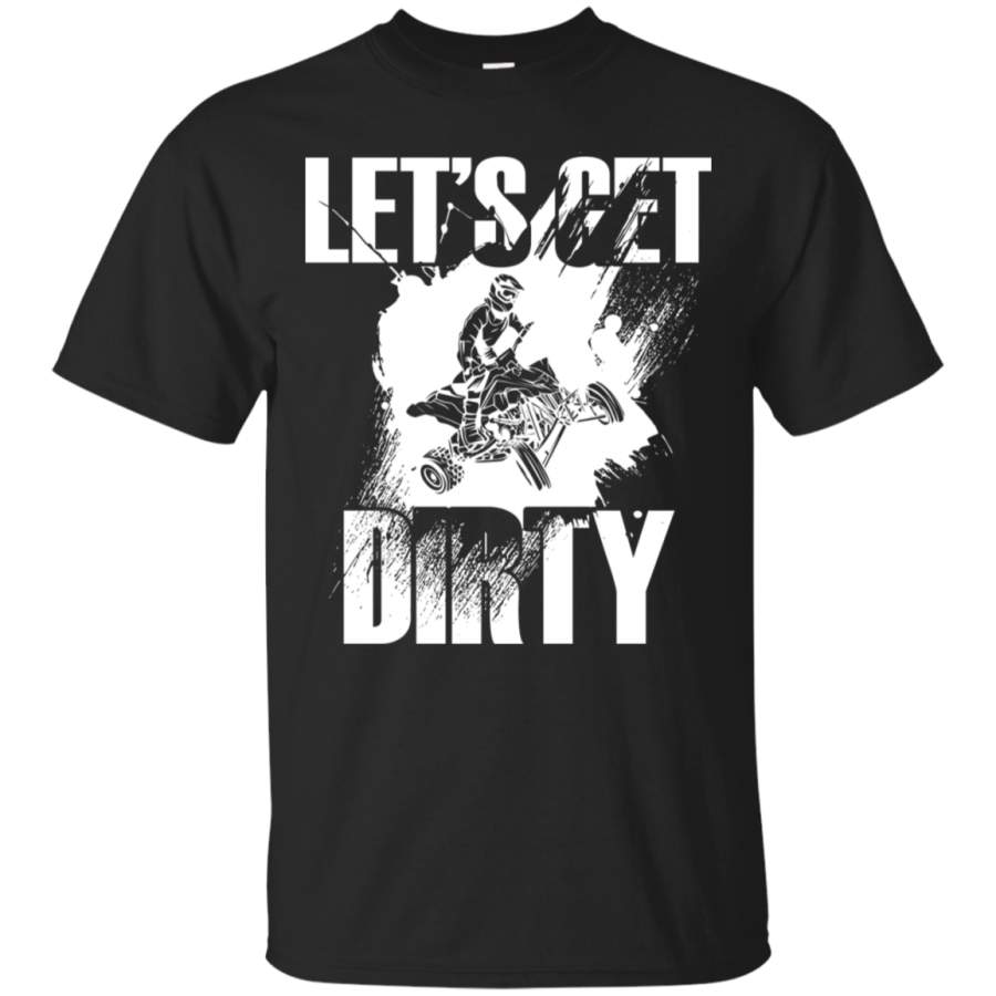 AGR ATV Shirt – Lets Get Dirty Four Wheeler Quad Bike Rider