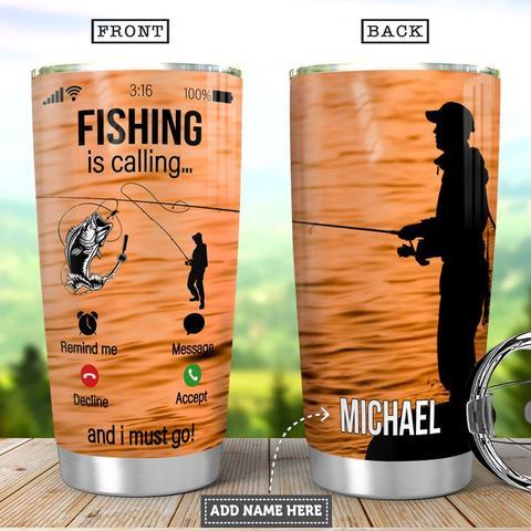 Fishing Is Calling Personalized Stainless Steel Tumbler, Personalized Tumblers, Tumbler Cups, Custom Tumblers