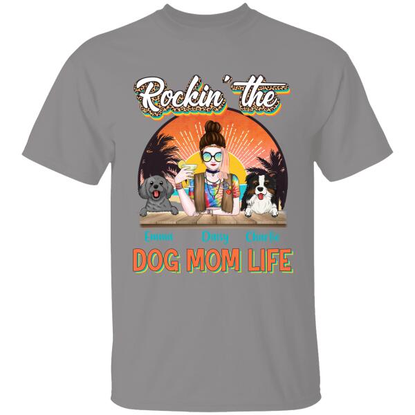 Rockin The Dog Mom Life Personalized T-Shirt For Dog Lover Mother Mama