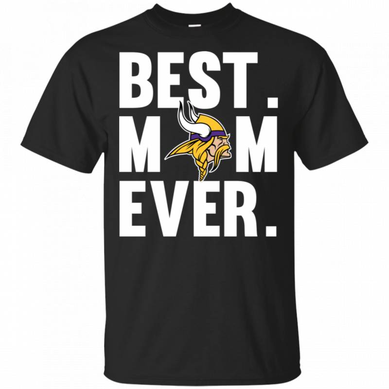 Best Mom Ever Minnesota Vikings shirt Mother Day t shirt