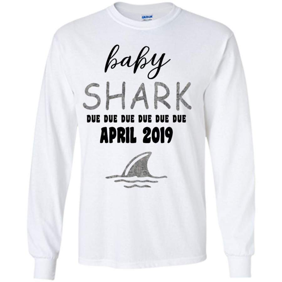 Baby Shark Due Due Due Due April 2019, Birthday Gift – Gildan Long Sleeve Shirt