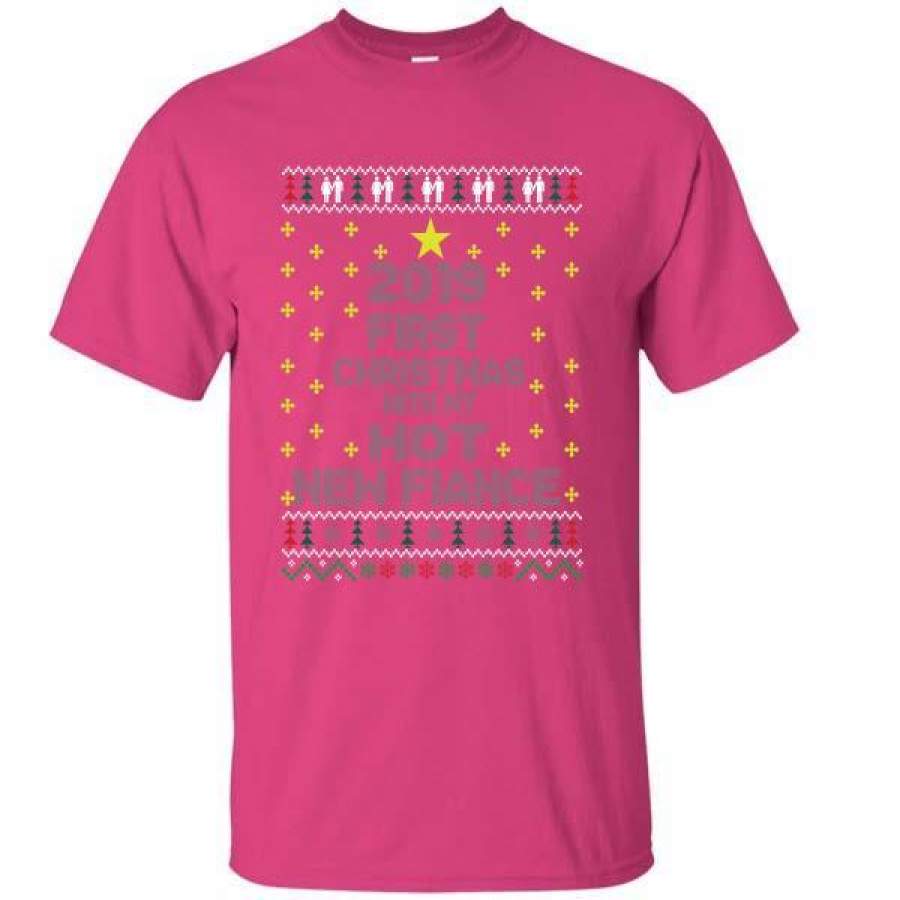 2019 First Christmas With My Hot New Fiance Ugly Christmas Sweater T-Shirt