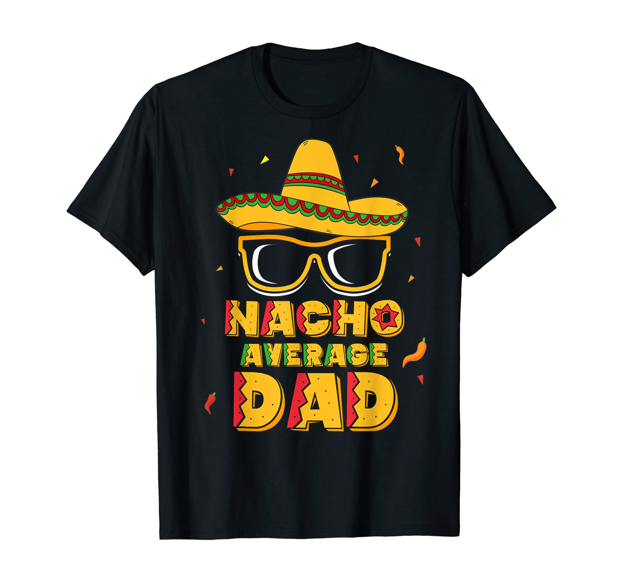 Mens Nacho Average Dad Shirt Cinco De Mayo New Daddy To Be Gift