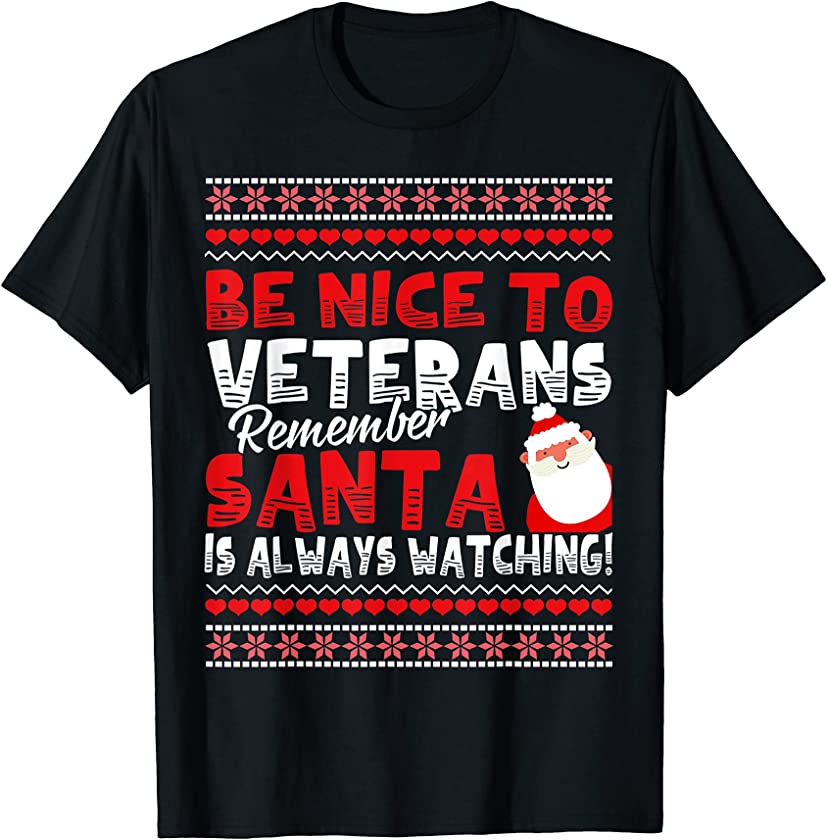 Ugly Christmas Sweater Veterans Santa is Watching T-Shirt