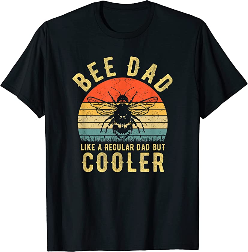 Bee Dad Like A Regular Dad But Cooler Vintage Father’s Day T-Shirt