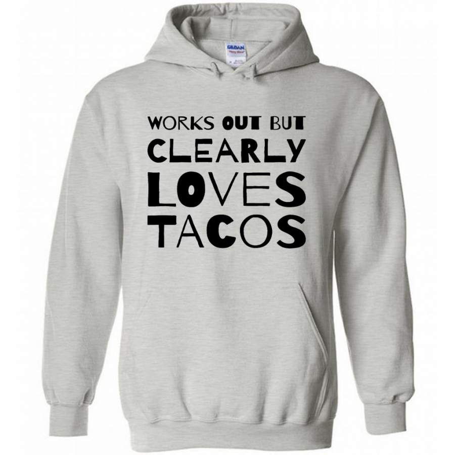 Works Out But Clearly Loves Tacos (w) – Gildan Heavy Blend Hoodie