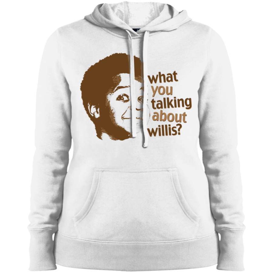 AGR What you talking about willis Ladies’ Pullover Hooded Sweatshirt