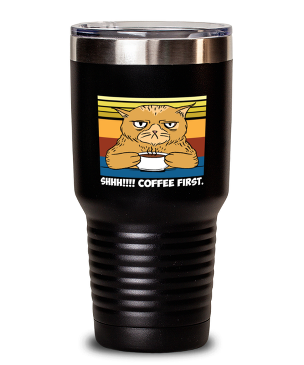 30 Oz Tumbler Stainless Steel Insulated  Funny Shhh Coffee First Espresso Cat