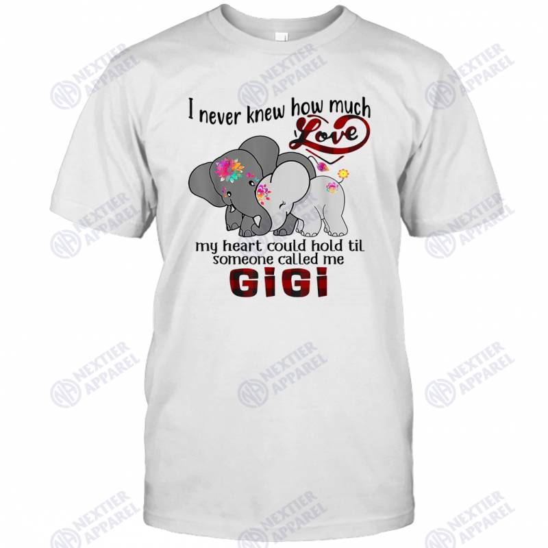 I Never Knew Til Someone Called Me Gigi Elephant Hippie T-shirt