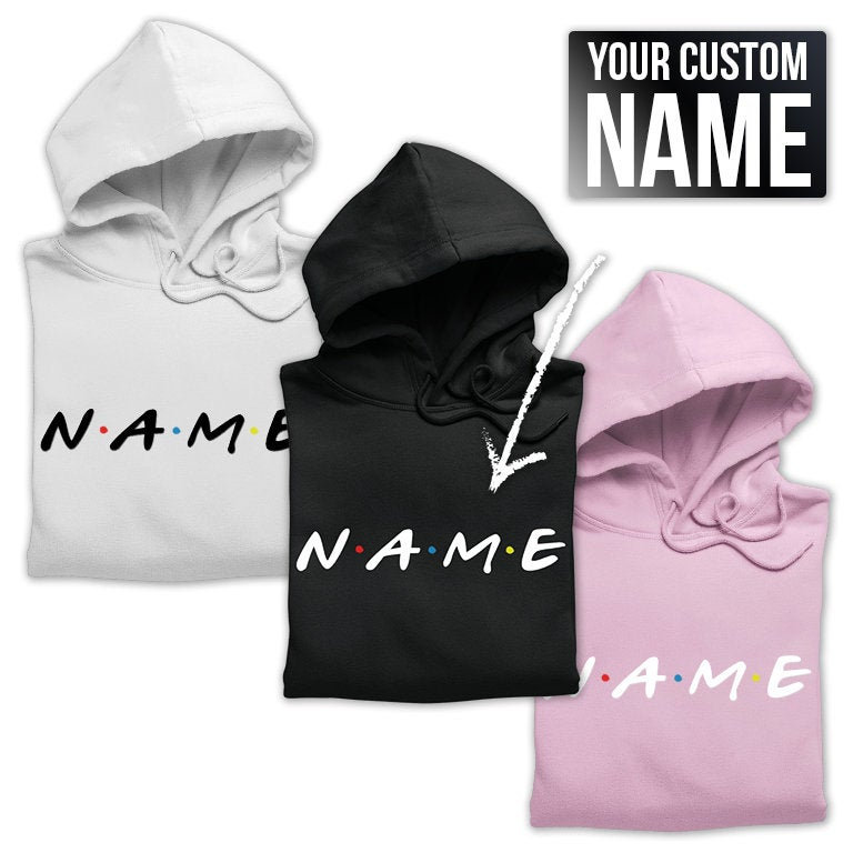 Custom Hoodie, Personalised Hooded Sweatshirt, Bespoke Hoodie, Custom Text Hoodie, Friends Tv Show, Personalized Gifts, Christmas Gifts Onlytee Design Foryou