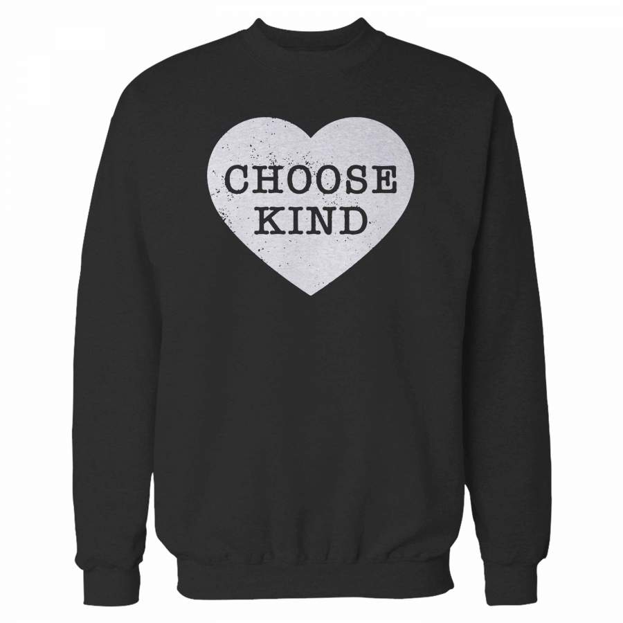 Choose Kind 2 Sweatshirt