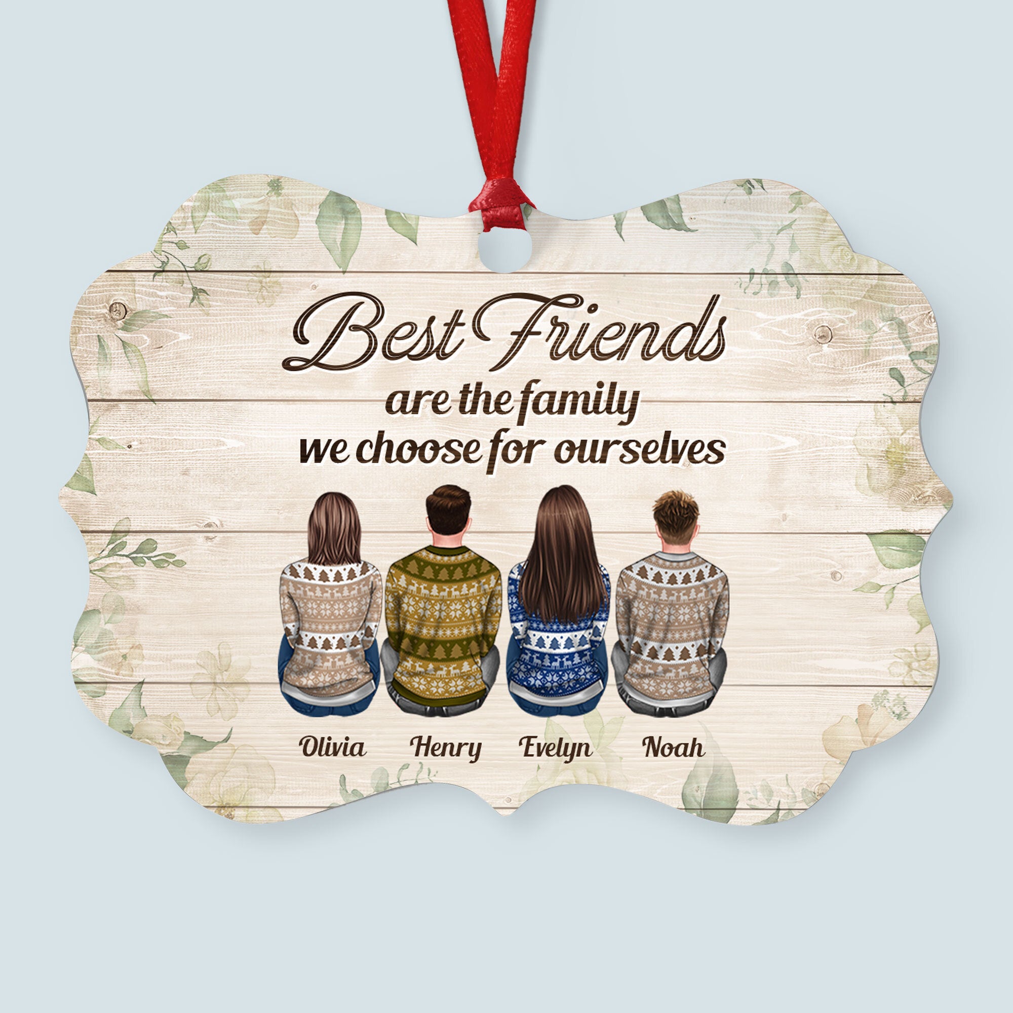 Best Friends Are The Family We Choose – Personalized Aluminum Ornament – Christmas Gift Best Friends Ornament For Besties – Ugly Christmas Sweater Sitting