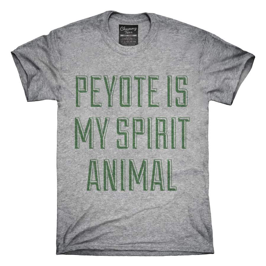 Peyote Is My Spirit Animal T-Shirt, Hoodie, Tank Top