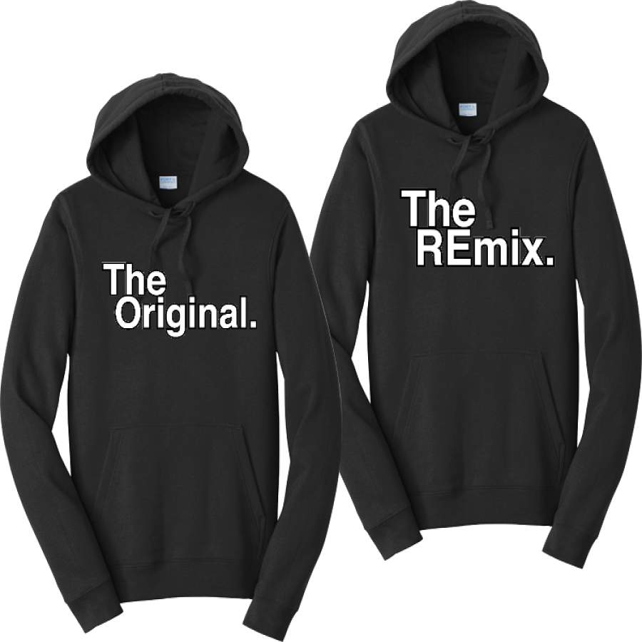 The Original And The Remix… Couples Hoodies Matching Sweatshirts
