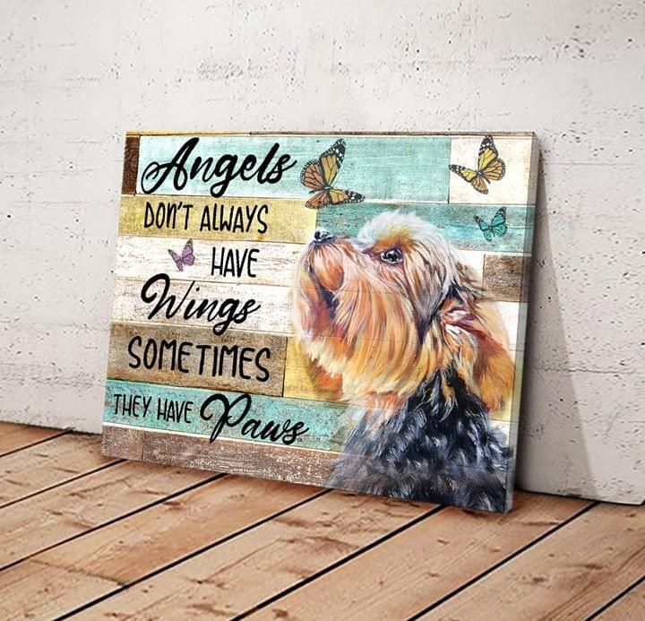 Yorkshire Art Butterfly Angels Don’T Always Have Wings Sometimes They Have Paws Bests For Animals Lovers Poster Canvas