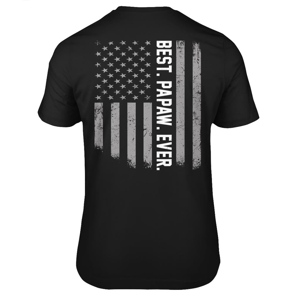 Best Papaw Ever American Flag Father’S Day Gifts T Shirts Print On Back