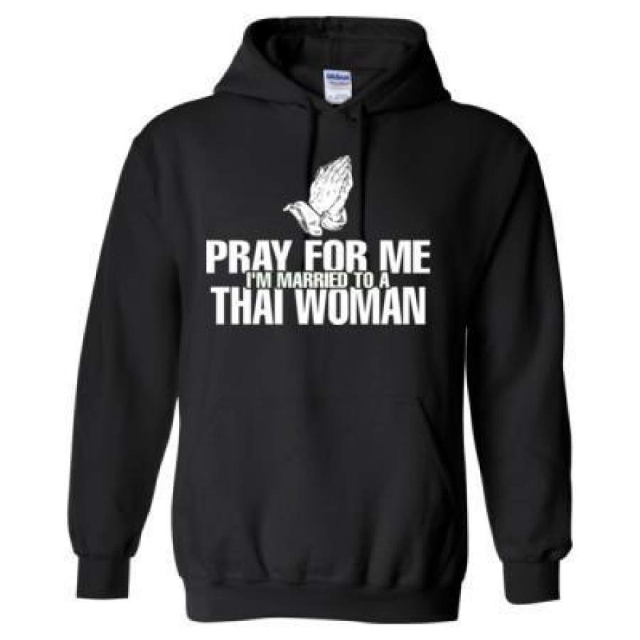 AGR Pray For Me I’M Married To An Thai Woman – Heavy Blend™ Hooded Sweatshirt