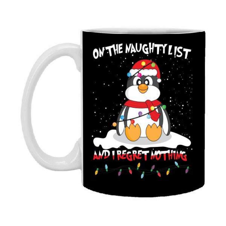 Penguin On The Naughty List And I Regret Nothing 11 oz Mug