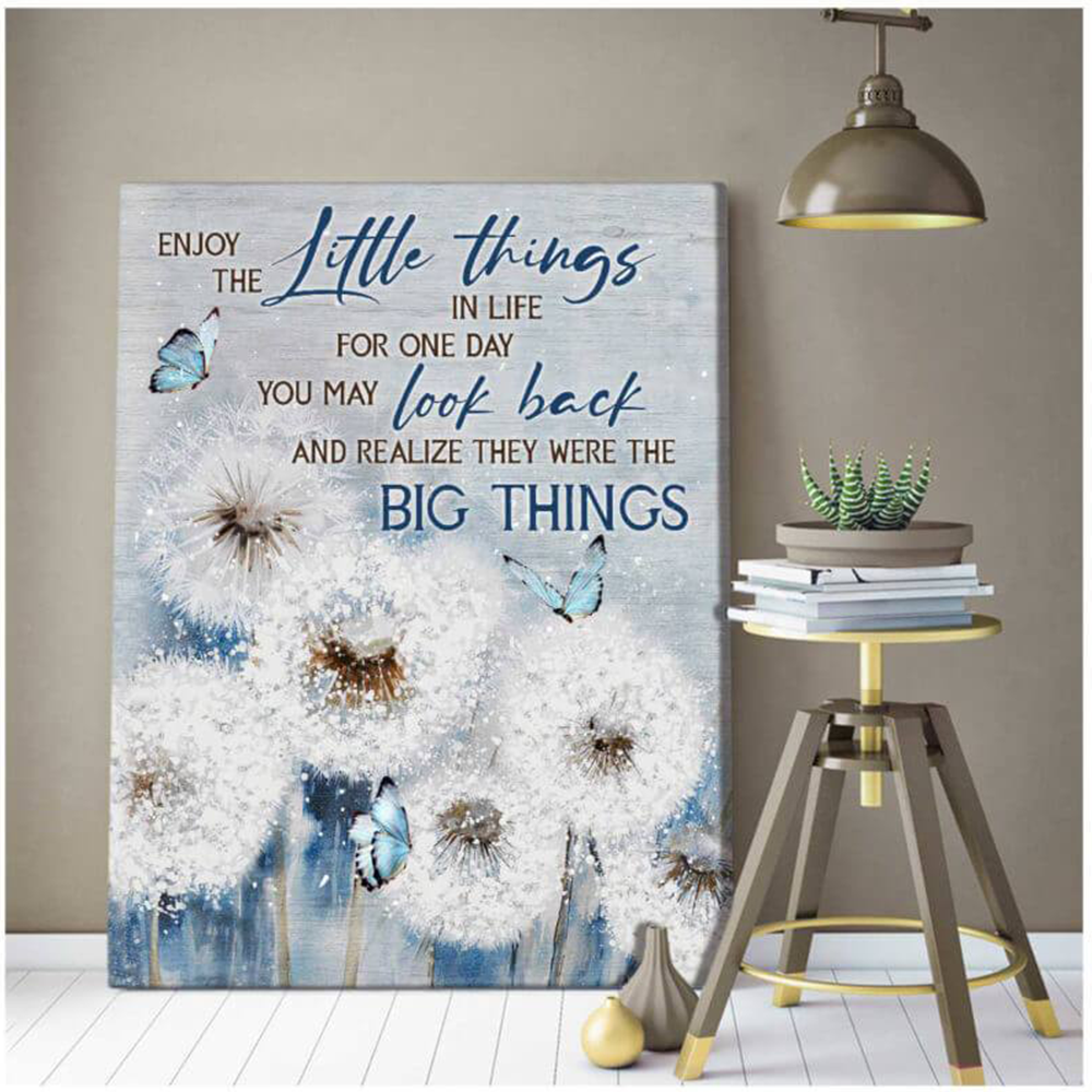 Butterfly Poster Wall Art – Enjoy The Little Things In Life For One Day You May Look Back And Realize They Were The Big Things, Wall Art Decor, Home Decor