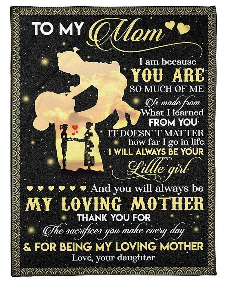 [Personalized Name] You Will Always Be My Loving Mother –  Gift For Mommy, Home Decor, Gift For Family  – Fleece Blanket