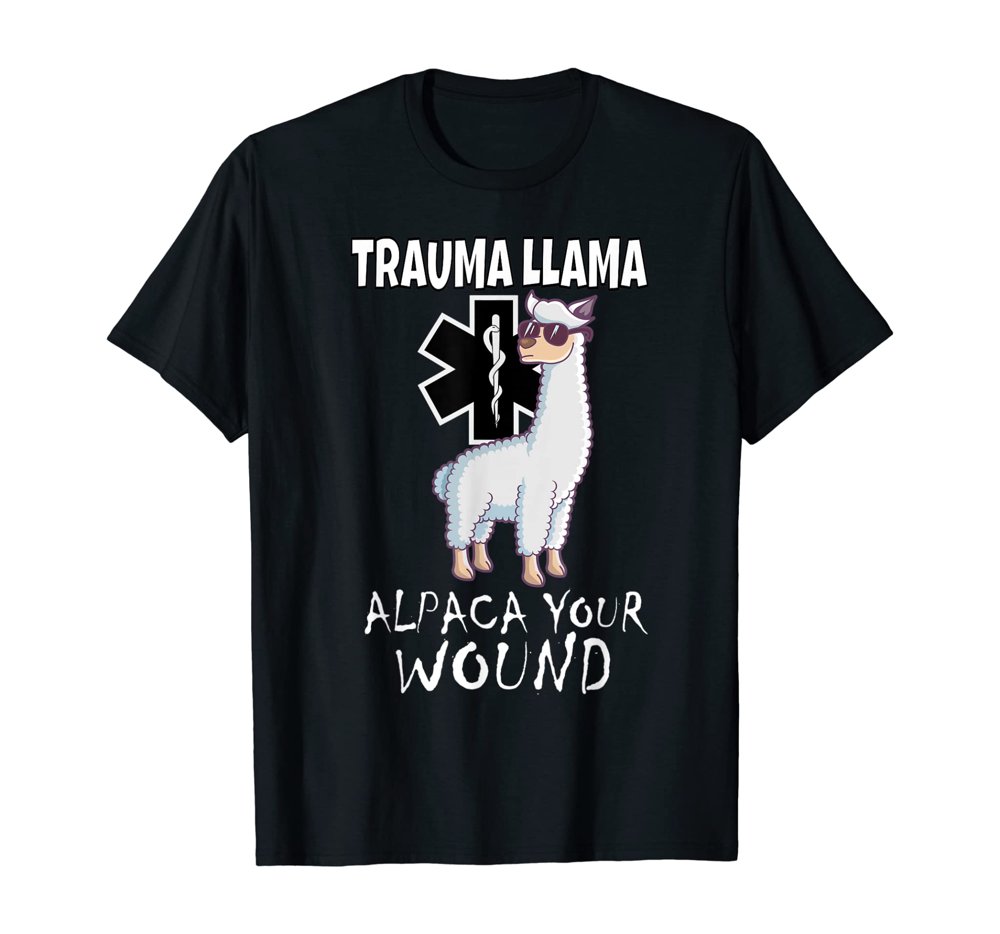 Funny Trauma Llama EMT design Medic EMS Alpaca your wound T-Shirt