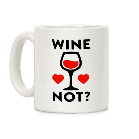 Wine Not Coffee Mug