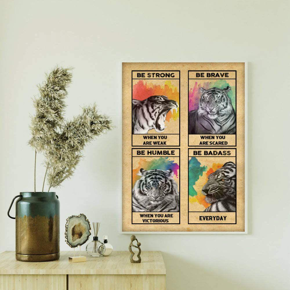 Tiger Poster – Be Strong When You Are Weak Canvas Home Décor Gift For Men Boy Friend