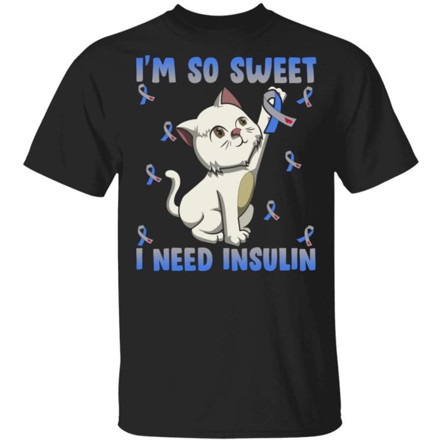 Diabetes Awareness Cat Lover Shirt I’m So Sweet I Need Insulin Cute Diabetes Awareness Blue Ribbon Cat Kitten Lover Gifts T-Shirt